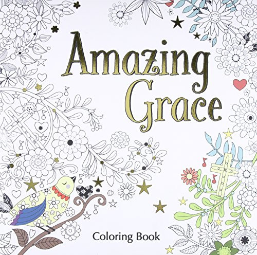 Amazing Grace Adult Coloring Book (Coloring Faith)