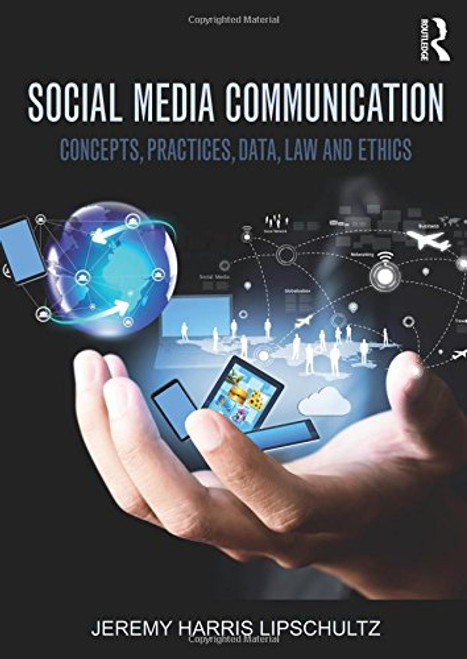 Social Media Communication: Concepts, Practices, Data, Law and Ethics