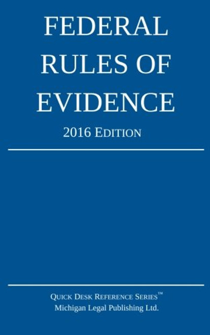 Federal Rules of Evidence; 2016 Edition