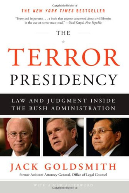 The Terror Presidency: Law and Judgment Inside the Bush Administration