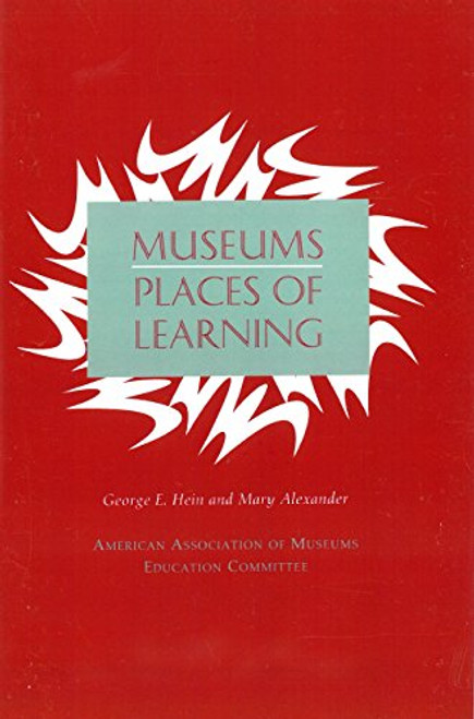 Museums: Places of Learning (Professional Practice Series)