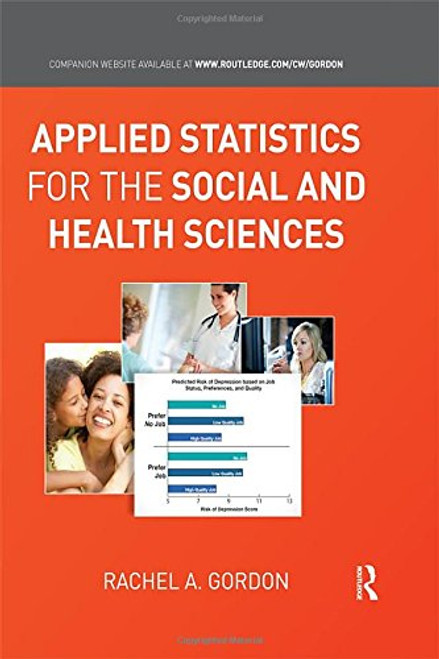 Applied Statistics for the Social and Health Sciences