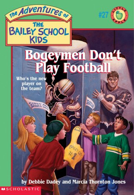 Bogeymen Don't Play Football (The Adventures of the Bailey School Kids, #27)