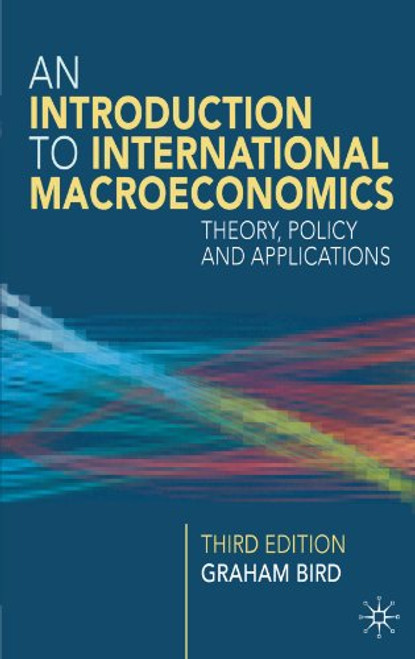 An Introduction to International Macroeconomics: A Primer on Theory, Policy and Applications