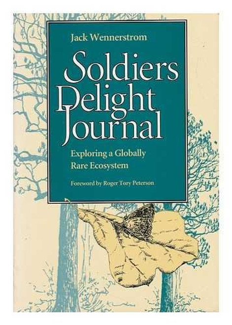 Soldiers Delight Journal: Exploring a Globally Rare Ecosystem (Pittsburgh Series in Nature and Natural History)