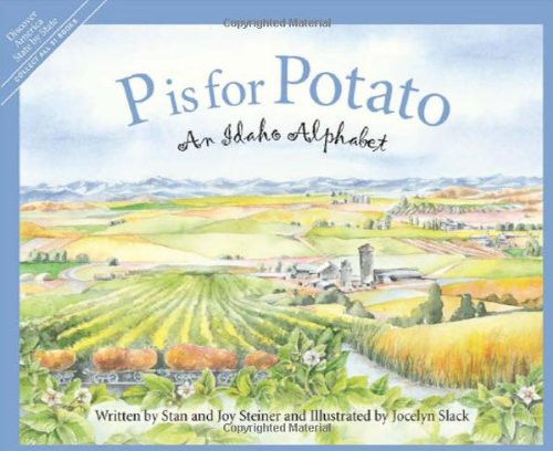 P is for Potato: An Idaho Alphabet (Discover America State by State)