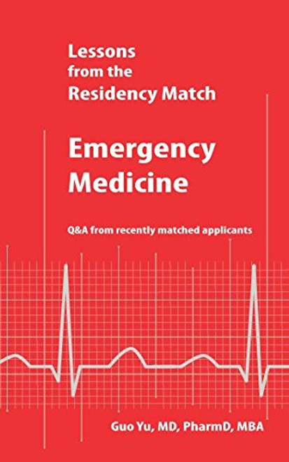 Lessons from the Residency Match - Emergency Medicine: Q&A from recently matched applicants