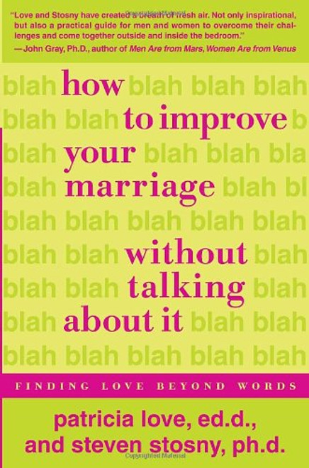 How to Improve Your Marriage Without Talking About It: Finding Love Beyond Words