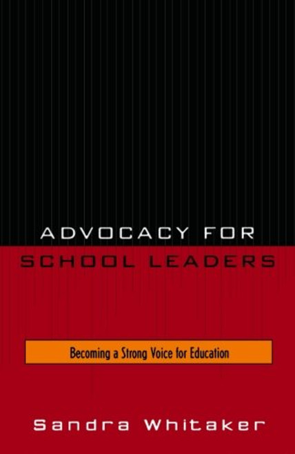 Advocacy for School Leaders: Becoming a Strong Voice for Education