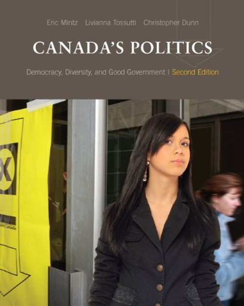 Democracy, Diversity and Good Government: An Introduction to Politics in Canada (2nd Edition)
