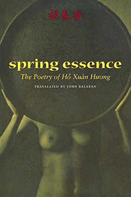 Spring Essence: The Poetry of H Xun Huong