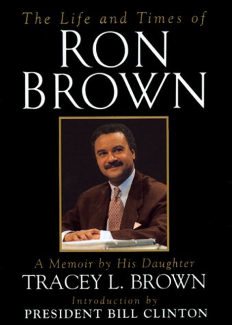 The Life and Times of Ron Brown: A Memoir