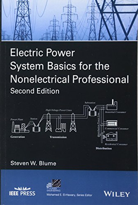 Electric Power System Basics for the Nonelectrical Professional (IEEE Press Series on Power Engineering)