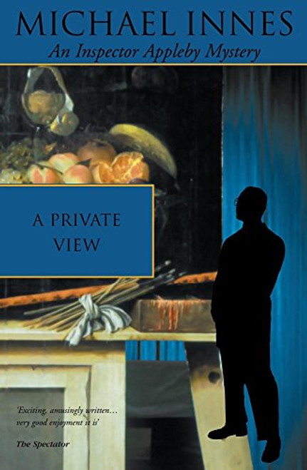 A Private View: One Man Show and Murder is an Art (Inspector Appleby)
