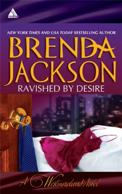 Ravished by Desire: A Little Dare\Thorn's Challenge (Arabesque: Westmorelands)