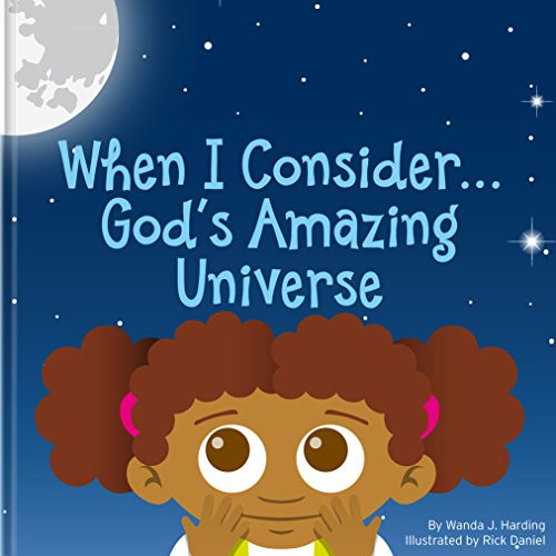 When I Consider...God's Amazing Universe
