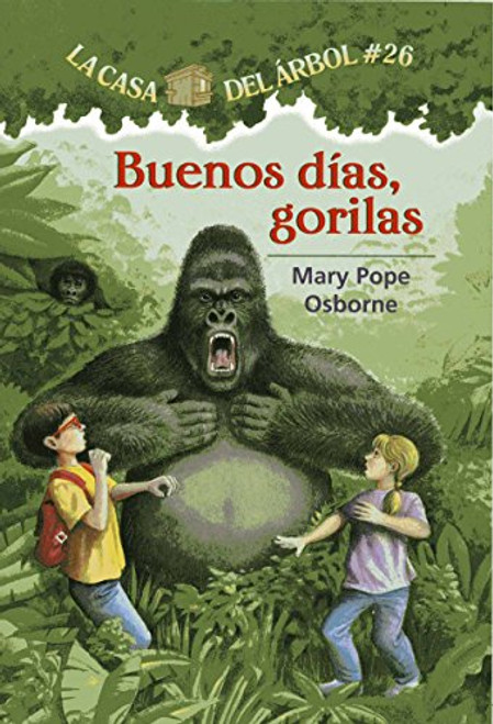 La casa del rbol # 26 Buenos das gorila (Spanish Edition)