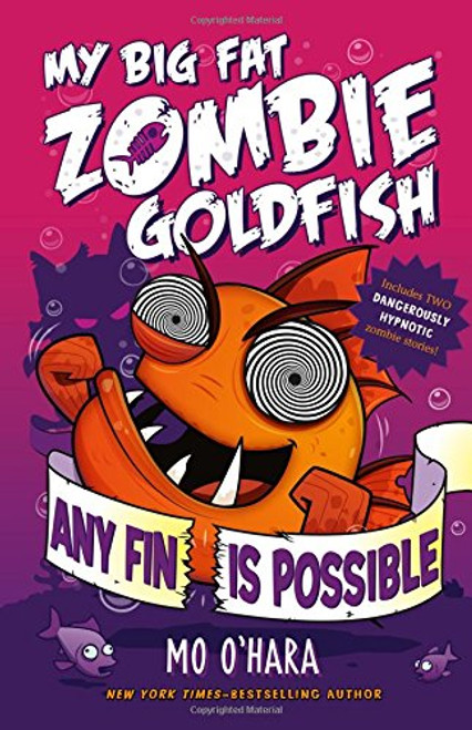 Any Fin Is Possible: My Big Fat Zombie Goldfish