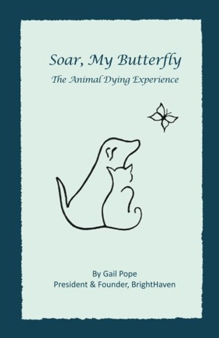 Soar, My Butterfly: The Animal Dying Experience