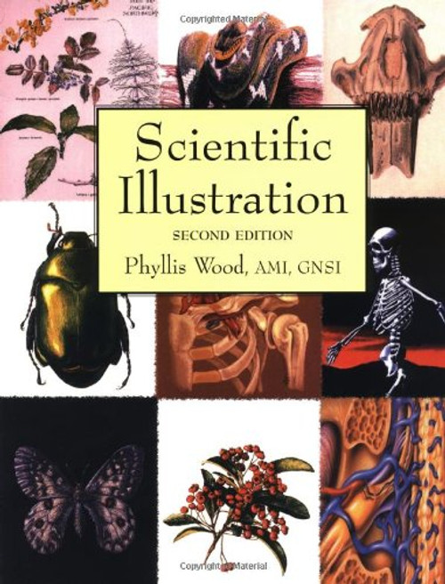 Scientific Illustration: A Guide to Biological, Zoological, and Medical Rendering Techniques, Design, Printing, and Display