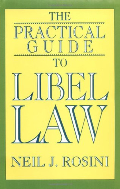 The Practical Guide to Libel Law