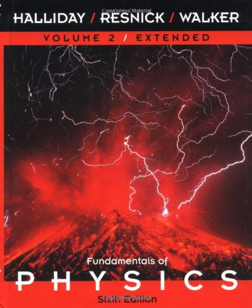Volume 2, Chapters 22-45, Fundamentals of Physics, 6th Edition