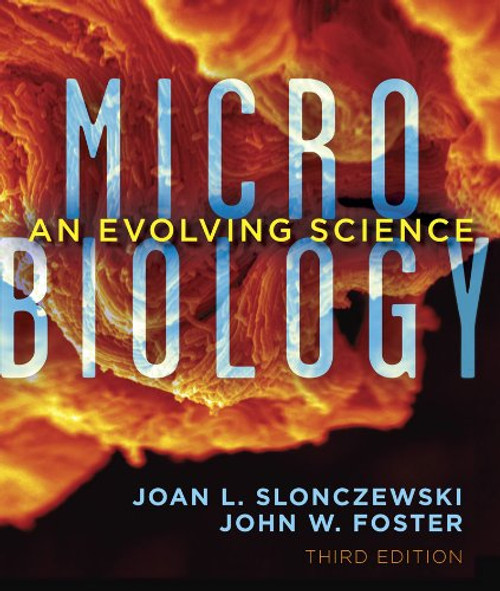 Microbiology: An Evolving Science (Third Edition)