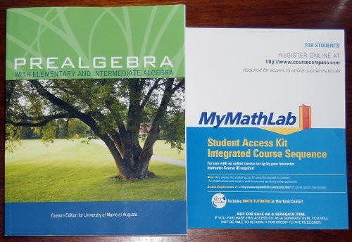 Prealgebra with Elementary and Intermediate Algebra (Custom Edition for University of Maine at Augusta)