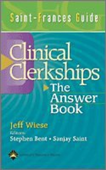 The Answer Book: Saint-Frances Guide to the Clinical Clerkships (Saint-Frances Guide Series)