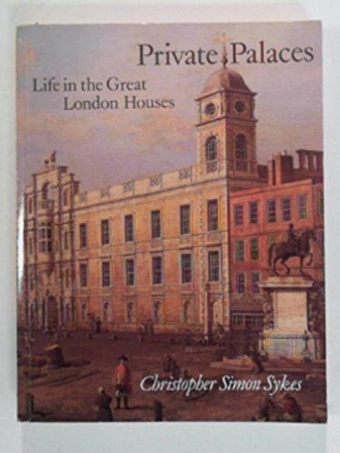 Private palaces: Life in the great London houses