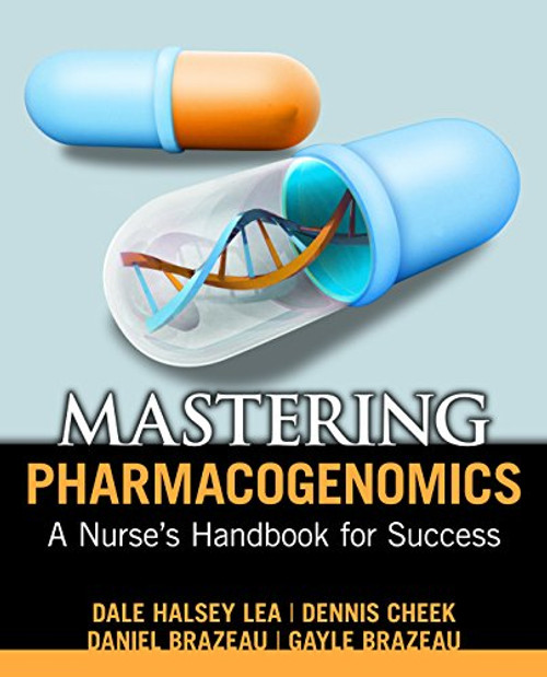 Mastering Pharmacogenomics: A Nurses Handbook for Success