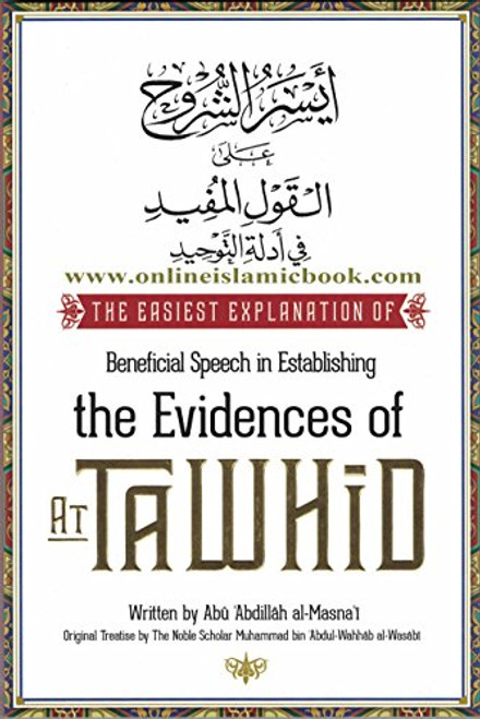 The Easiest Explanation of Beneficial Speech in Establishing the Evidences of At Tawhid