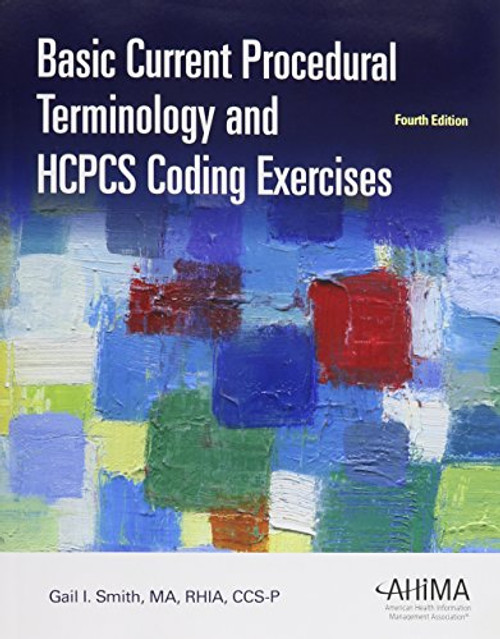 Basic Current Procedural Terminology and HCPCS Coding Exercises