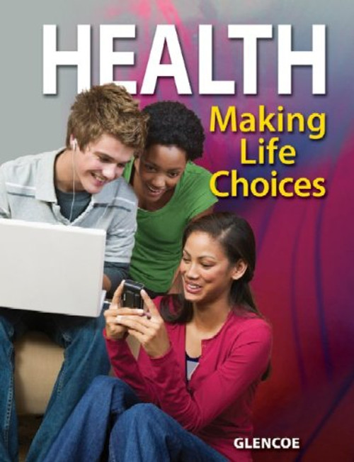 Health, Making Life Choices, Student Edition (NTC: HLTH MAK LIFE CHOICE REG)