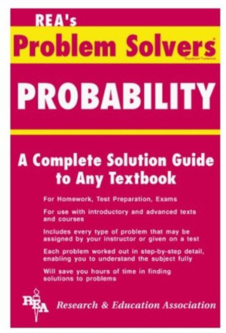 Probability: A Complete Solution Guide to Any Textbook (Problem Solvers)