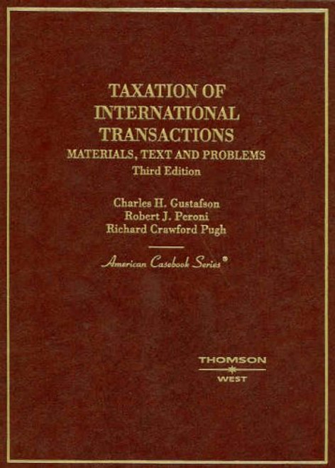 Taxation of International Transactions: Materials, Texts And Problems (American Casebook Series)