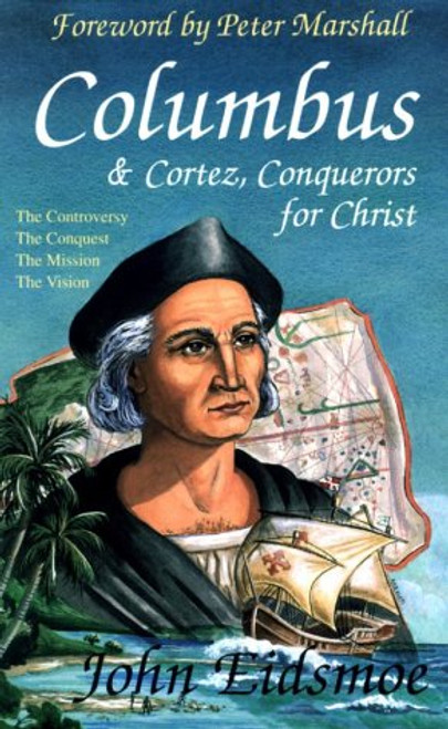 Columbus & Cortez, Conquerors for Christ