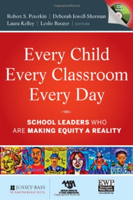 Every Child, Every Classroom, Every Day: School Leaders Who Are Making Equity a Reality