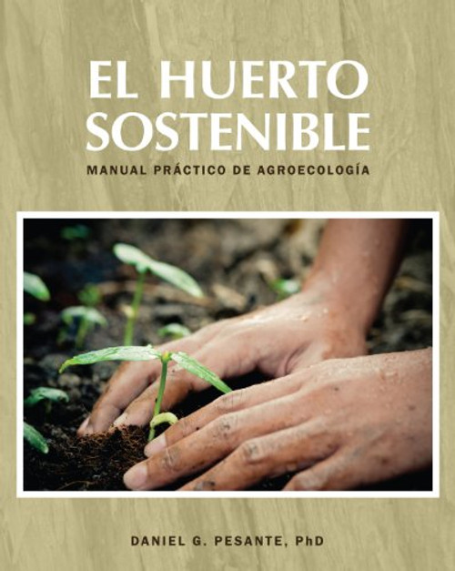 El huerto sostenible (Manual prctico de agroecologa)
