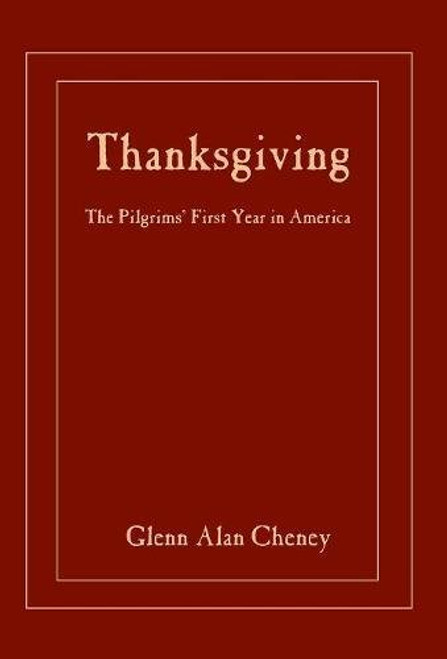 Thanksgiving: The Pilgrims' First Year in America