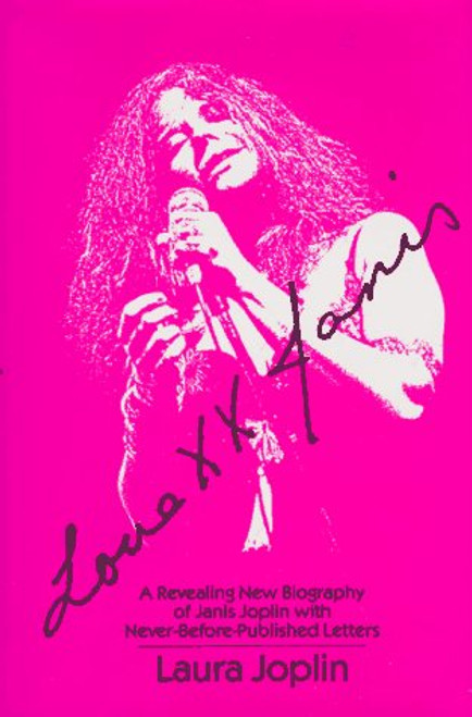 Love, Janis: A Revealing New Biography of Janis Joplin with Never-Before-Published Letters