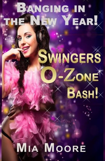 Banging in the New Year - Swinger's O Zone Bash