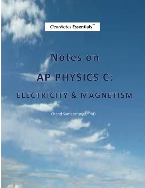 Notes on AP Physics C: Electricity and Magnetism