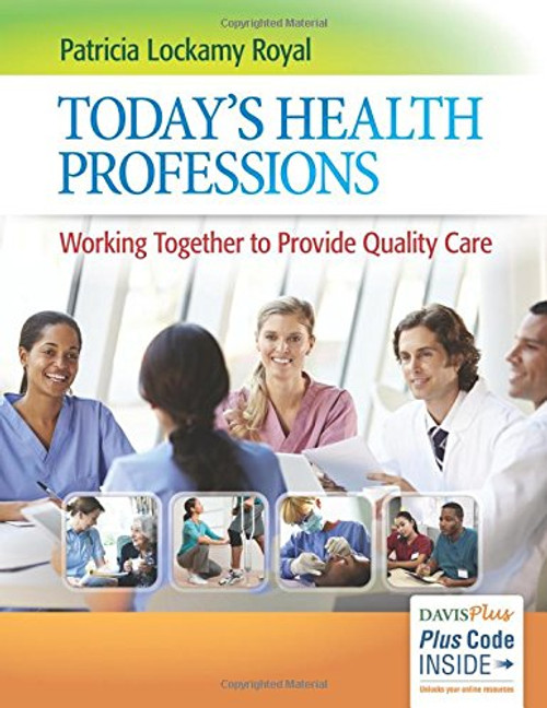 Today's Health Professions: Working Together to Provide Quality Care