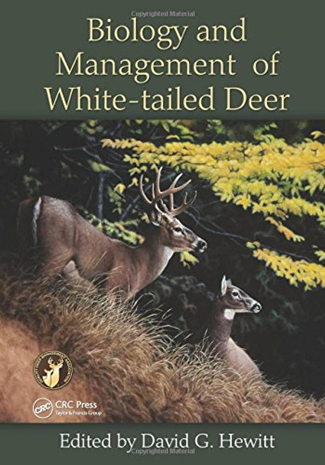 Biology and Management of White-tailed Deer