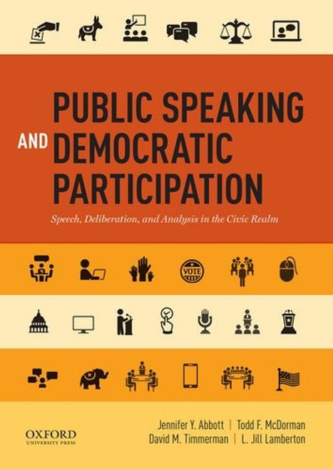 Public Speaking and Democratic Participation: Speech, Deliberation, and Analysis in the Civic Realm