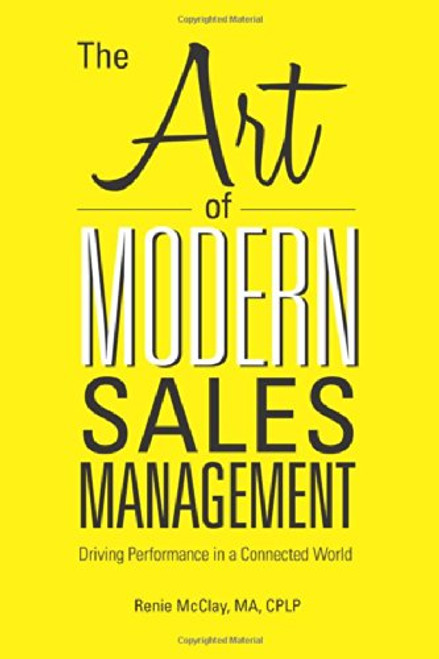 The Art of Modern Sales Management: Driving Performance in a Connected World