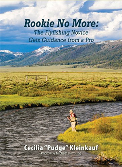 Rookie No More: The Flyfishing Novice Gets Guidance from a Pro