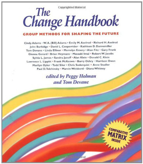 The Change Handbook: Group Methods for Shaping the Future