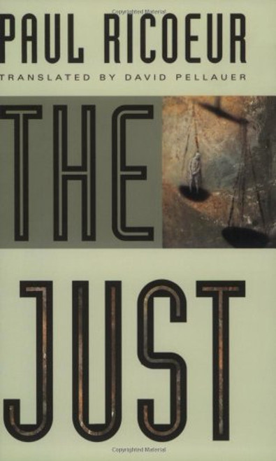 The Just (Chicago Series in Law and Society (Paperback))